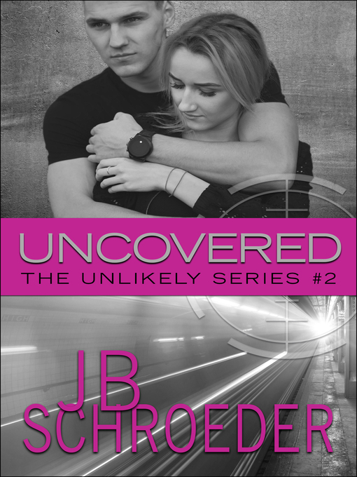 Title details for Uncovered by JB Schroeder - Available